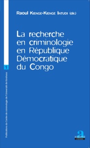 Raoul Kienge-Kienge Intudi - La recherche en criminologie en République Démocratique du Congo.