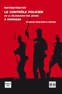 Le contrôle policier de la délinquance des jeunes à Kinshasa