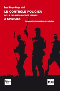 Le contrôle policier de la délinquance des jeunes à Kinshasa
