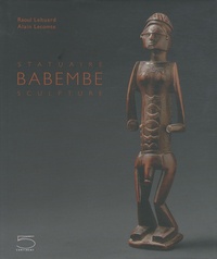 Raoul Lehuard et Alain Lecomte - Babembé - Statuaire, sculpture.