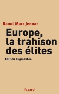 Raoul Marc Jennar - Europe, la trahison des Elites.
