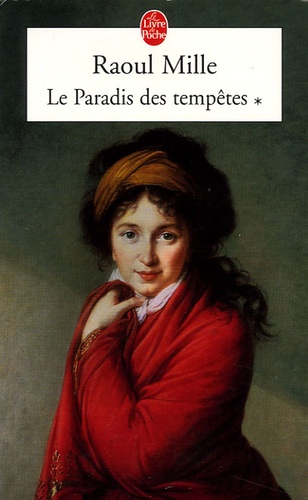 Raoul Mille - Le Paradis des tempêtes - Tome 1.