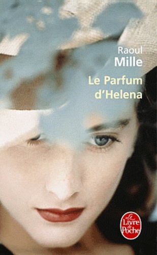 Raoul Mille - Le Parfum d'Helena.
