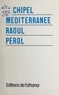 Raoul Perol - Archipel Méditerranée.