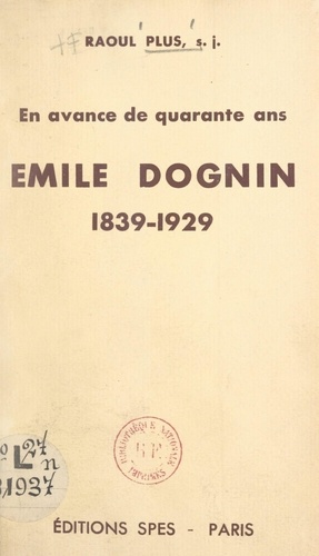 Émile Dognin, 1929-1938. En avance de quarante ans