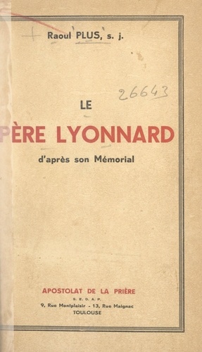 Le Père Lyonnard. D'après son Mémorial