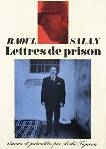Raoul Salan - Lettres de prison.