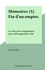 Mémoires (1). Fin d'un empire.. Le sens d'un engagement : juin 1899-septembre 1946