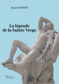 Livres audio gratuits à télécharger sur cd La légende de la Sainte Vierge par RAOUL TENNET en francais RTF iBook 9791020328328