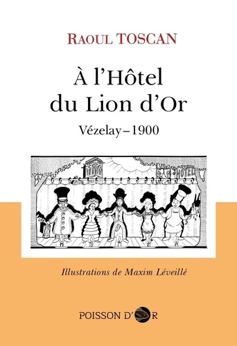 A l'Hôtel du Lion d'Or. Vézelay - 1900