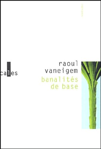 Raoul Vaneigem - Banalités de base.