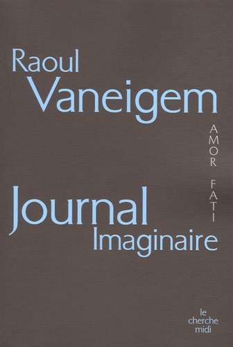 Raoul Vaneigem - Journal imaginaire.