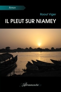Raoul Viger - Il pleut sur Niamey.