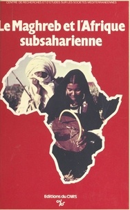 Raoul Weexsteen et Jean-Robert Henry - Le Maghreb et l'Afrique subsaharienne.