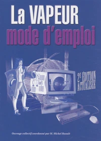 La vapeur mode d'emploi