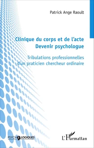 Clinique du corps et de l'acte : devenir psychologue