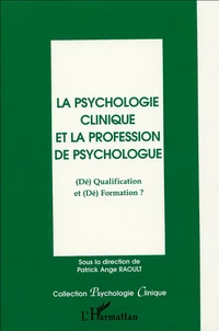 La psychologie clinique et la profession de psychologue