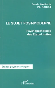 Le Sujet Post-Moderne. Psychopathologie Des Etats-Limites