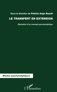 Le Transfert En Extension. Derivation D'Un Concept Psychanalytique