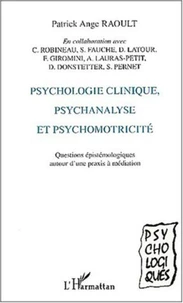 Psychologie clinique, psychanalyse et psychomotricité.