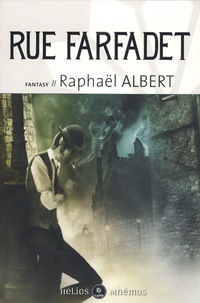 Raphaël Albert - Rue Farfadet.