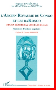 Raphaël Batsikama - L'ANCIEN ROYAUME DU CONGO ET LES BAKONGO (NDONA BEATRICE ET VOICI LES JAGAS) - Séquences d'histoire populaire.