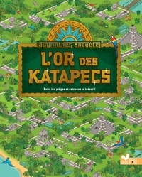 Téléchargements gratuits de livres électroniques français L'or des Katapecs  - Evite les pièges et retrouve le trésor ! in French FB2 par Raphaël Baud