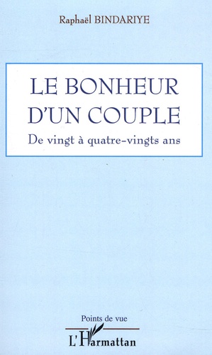 Raphaël Bindariye - Le bonheur d'un couple - "De vingt à quatre-vingts ans".