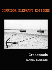Raphaël Blasselle - Crossroads - À la croisée des chemins.