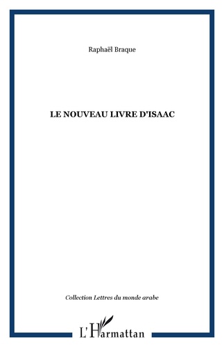 Raphaël Braque - Le nouveau livre d'Isaac.