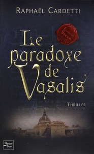 Raphaël Cardetti - Le paradoxe de Vasalis.
