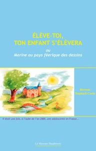 Eleve-Toi, Ton Enfant S'Elevera Ou Marine Au Pays Feerique Des Dessins