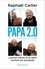 Papa 2.0. Journal intime d’un père normal (ou presque)