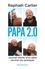 Papa 2.0. Journal intime d’un père normal (ou presque)