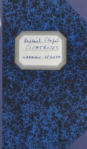 Raphaël Cluzel - Cicatrices - Poèmes.