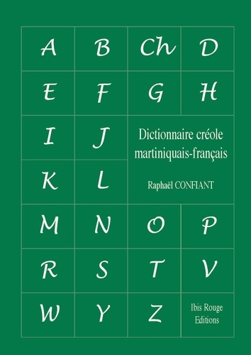 Raphaël Confiant - Dictionnaire créole martiniquais-français en 2 volumes.