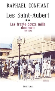 Les Saint-Aubert T2 : Les trente-douze mille douleurs