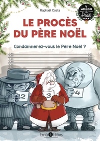 Raphaël Costa - Le procès du Père Noël - Condamnerez-vous le Père Noël ?.