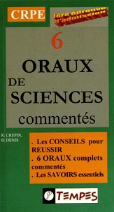 Raphaël Crépin et Bernard Denis - 6 oraux de sciences commentés - 1re épreuve d'admission CRPE.