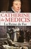 Catherine de Médicis. La reine de fer