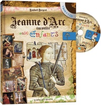 Raphaël Dargent - Jeanne d'Arc racontée aux Enfants. 1 CD audio
