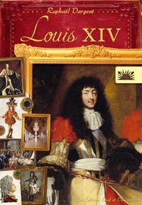 Raphaël Dargent - Louis XIV.