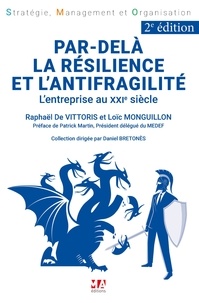 Raphaël de Vittoris et Loïc Monguillon - Par delà la Résilience et l'Antifragilité - L'entreprise au XXIe siècle 2023.