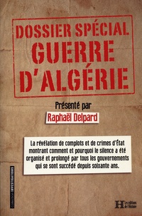 Raphaël Delpard - Dossier spécial guerre d'Algérie.