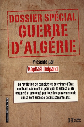 Raphaël Delpard - Dossier spécial guerre d'Algérie.