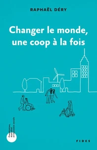 Changer le monde une coop à la fois