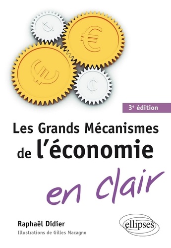 Les grands mécanismes de l'économie en clair 3e édition