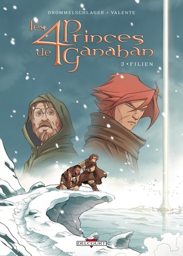 Raphaël Drommelschlager et Tony Valente - Les 4 Princes de Ganahan Tome 3 : Filien.