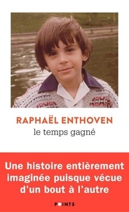 Raphaël Enthoven - Le temps gagné.
