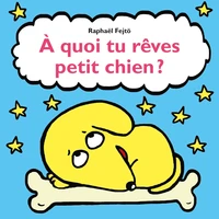 A quoi tu rêves petit chien ?
